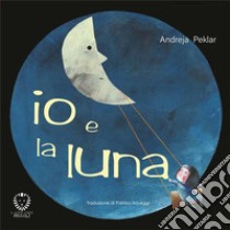 Io e la luna. E-book. Formato EPUB ebook di Andreja Peklar