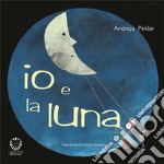 Io e la luna. E-book. Formato EPUB ebook