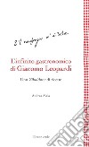 L’infinito gastronomico di Giacomo LeopardiUno Zibaldone di ricette. E-book. Formato EPUB ebook