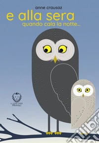 E alla sera quando cala la notte.... E-book. Formato EPUB ebook