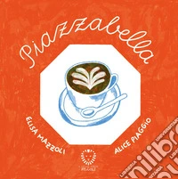 Piazzabella. E-book. Formato EPUB ebook