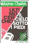 Ultimo cerchio – Il cielo sotto i piedi. E-book. Formato EPUB ebook di Máximo Chehin