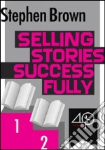Selling stories successfully. E-book. Formato EPUB