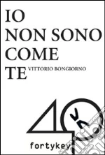 Io non sono come te. E-book. Formato EPUB
