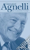 Giovanni Agnelli. Autoritratto nelle interviste a «La Stampa». E-book. Formato EPUB ebook