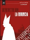 Benedetto XVI, La rinuncia. E-book. Formato EPUB ebook di AA.VV.
