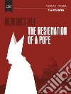 Benedict XVI, the resignation of a Pope. E-book. Formato EPUB ebook di AA.VV.