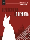 Benedicto XVI, la renuncia. E-book. Formato EPUB ebook di AA.VV.