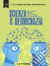 Scienza & democrazia. Come la ricerca demolisce i nostri pregiudizi e può migliorarci la vita. E-book. Formato EPUB ebook di Gabriele Beccaria