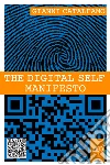 The digital self manifesto. E-book. Formato EPUB ebook di Gianni Catalfamo