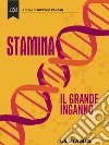 Stamina. Il grande inganno. E-book. Formato EPUB ebook di Niccolò Zancan