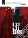 Il caso Gloria Rosboch. E-book. Formato EPUB ebook