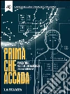 Prima che accada. Avventure nei futuri multipli della scienza. E-book. Formato EPUB ebook di Francesco Vaccarino