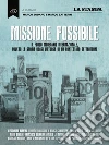 Missione possibile: Il Fondo monetario internazionale, ovvero la storia quasi virtuosa di un contestato settantenne. E-book. Formato EPUB ebook