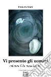 Vi presento gli uomini così come li ho conosciuti io.... E-book. Formato EPUB ebook di Barbara Scotti