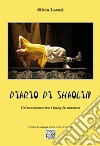 Diario di Shaolin. Un'avventura tra i kung fu masters. E-book. Formato EPUB ebook