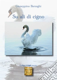 Su ali di cigno. E-book. Formato EPUB ebook
