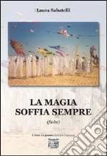 La magia soffia sempre (fiabe). E-book. Formato EPUB