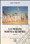 La magia soffia sempre (fiabe). E-book. Formato EPUB ebook di Laura Sabatelli