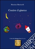 Contro il giorno. E-book. Formato EPUB ebook