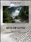 Eco of love. Nulla è come sembra. Tutto dovrà cambiare per rimanere lo stesso. E-book. Formato EPUB ebook di Michelle Suzzi