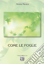 Come le foglie. E-book. Formato EPUB ebook