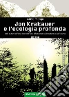 Jon Krakauer e l'ecologia profonda. E-book. Formato EPUB ebook di Adele Tiengo