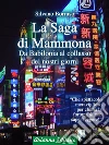 La Saga di Mammona: da Babilonia al collasso dei nostri giorni. E-book. Formato EPUB ebook di Silvano Borruso