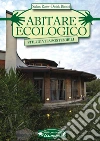 Abitare ecologico. E-book. Formato PDF ebook di Stefano Russo