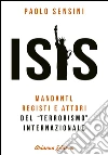 ISIS: Mandanti, registi e attori del