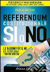 Referendum Costituzionale - Si o No: Le ragioni per il no e il testo della