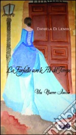 La farfalla con le ali del tempo. Un nuovo inizio. E-book. Formato Mobipocket