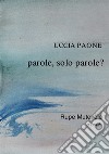 Parole, solo parole?. E-book. Formato PDF ebook