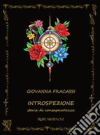 Introspezionestorie di Consapevolezza. E-book. Formato EPUB ebook