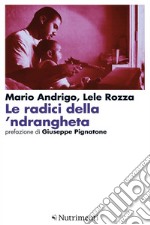 Le radici della 'ndrangheta. E-book. Formato EPUB