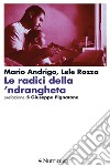 Le radici della 'ndrangheta. E-book. Formato EPUB ebook