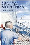 Sinfonie mediterranee. E-book. Formato EPUB ebook di Roberto Soldatini