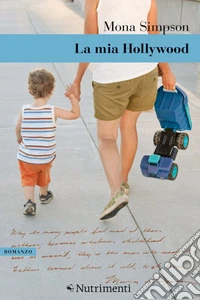 La mia Hollywood. E-book. Formato EPUB ebook
