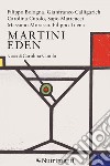 Martini Eden. E-book. Formato EPUB ebook di Filippo Bologna