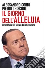 Il giorno dell'alleluia. Come l'Italia si è salvata dalla bancarotta. E-book. Formato EPUB ebook