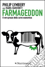 Farmageddon: Il vero prezzo della carne economica. E-book. Formato EPUB