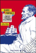 Il baule di Conrad: Le navi, i viaggi e i compagni di bordo. E-book. Formato EPUB ebook