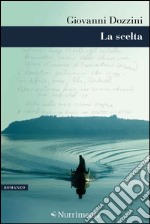 La scelta. E-book. Formato EPUB ebook