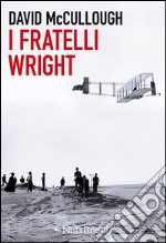 I fratelli Wright. E-book. Formato EPUB ebook