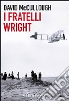I fratelli Wright. E-book. Formato EPUB ebook