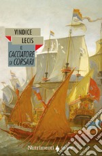 Il cacciatore di corsari. E-book. Formato EPUB