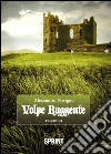 Volpe ruggente. E-book. Formato EPUB ebook di Alessandro Ferrigno