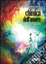 Chimica dell'amore. E-book. Formato EPUB ebook