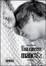 Una carezza mancata. E-book. Formato EPUB ebook