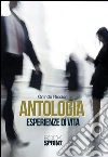 Antologia. Esperienze di vita. E-book. Formato EPUB ebook di Orlindo e Marco Riccioni